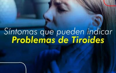 Síntomas que pueden indicar Problemas de Tiroides